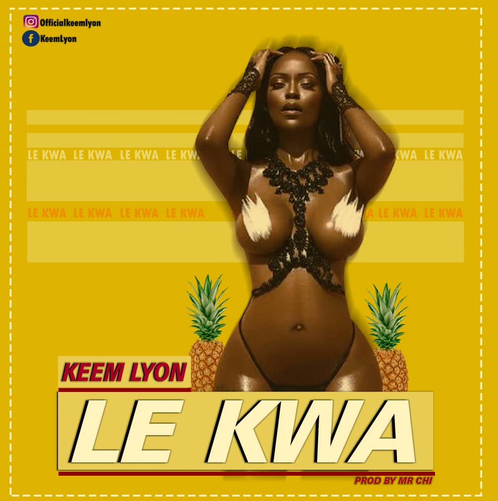 New Music: Le Kwa – Keem Lyon
