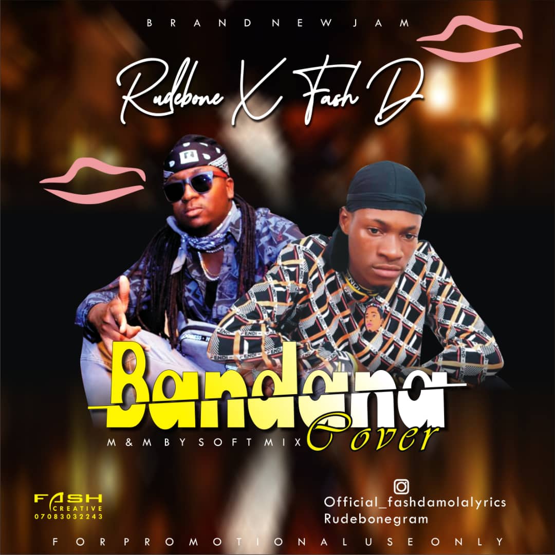 Bandana (Cover) – Fash D x Rudebone x DJ Kunsept