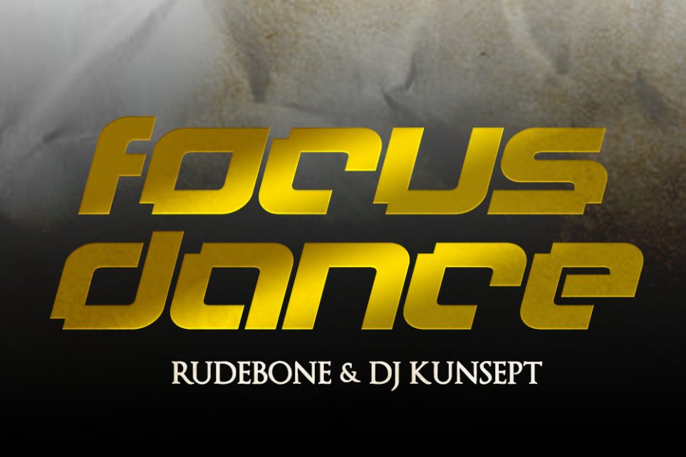 Focus Dance – Rudebone & DJ Kunsept